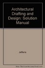 Architectural Drafting  Design Solution Manual