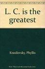 L C is the greatest