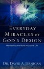 Everyday Miracles by God's Design