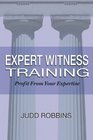 Expert Witness Training Profit from Your Expertise