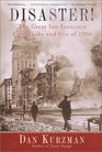 Disaster The Great San Francisco Earthquake and Fire of 1906