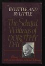By Little  By Little The Selected Writings of Dorothy Day