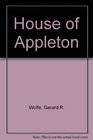 The House of Appleton The history of a publishing house and its relationship to the cultural social and political events that helped shape the destiny of New York City