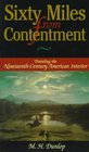 Sixty Miles From Contentment Traveling The NineteenthCentury American Interior