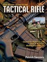 Gun Digest Book of The Tactical Rifle A User's Guide