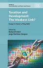 Taxation and Development The Weakest Link Essays in Honor of Roy Bahl