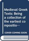 Medieval Greek texts Being a collection of the earliest compositions in vulgar Greek prior to the year 1500