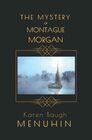 The Mystery of Montague Morgan A 1920s Christmas Country House Murder