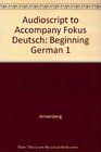 Audioscript to Accompany Fokus Deutsch Beginning German 1