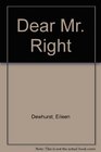Dear Mr. Right