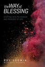The Way of Blessing Stepping into the Mission and Presence of God