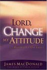 Lord Change My Attitude (Before It's Too Late): Before It's Too Late