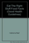 Eat The Right StuffFood Facts