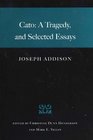 CATO A TRAGEDY AND SELECTED ESSAYS