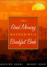 The Good Morning Macrobiotic Breakfast Book