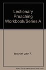 Lectionary Preaching Workbook/Series A