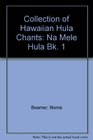 Na Mele Hula A Collection of Hawaiian Hula Chants