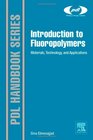 Introduction to Fluoropolymers Materials Technology and Applications