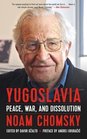 Yugoslavia Peace War and Dissolution