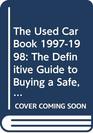 The Used Car Book 19971998  The Definitive Guide to Buying a Safe Reliable and Economical Used Car