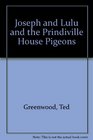 Joseph and Lulu and the Prindiville House pigeons