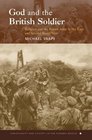 God and the British Soldier Religion and the British Army in the First and Second World Wars
