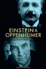 Einstein and Oppenheimer The Meaning of Genius