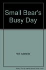 Small Bear's Busy Day