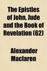 The Epistles of John Jude and the Book of Revelation