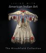 Living with American Indian Art The Hirschfield Collection