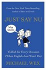 Just Say Nu: Yiddish for Every Occasion (When English Just Won't Do)