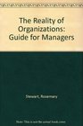 The Reality of Organizations Guide for Managers