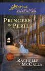 Princess in Peril (Reclaiming the Crown, Bk 1) (Love Inspired Suspense, No 265)