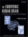 The Embryonic Human Brain An Atlas Of Developmental Stages