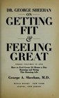Dr George Sheehan on Getting Fit  Feeling Great  3 Vols in One