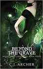 Beyond the Grave (Ministry of Curiosities, Bk 3)