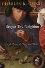 Beggar Thy Neighbor A History of Usury and Debt