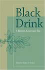Black Drink A Native American Tea