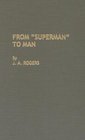 From Superman to Man
