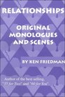 Relationships Original Monologues and Sceres