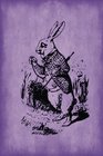 Alice in Wonderland Journal  White Rabbit  100 page 6 x 9 Ruled Notebook Inspirational Journal Blank Notebook Blank Journal Lined  Journals  Purple Collection