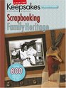 Scrapbooking Family Heritage