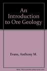 An Introduction to Ore Geology