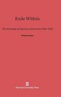 Exile Within The Schooling of Japanese Americans 19421945