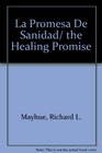 Promesa de sanidad La Healing Promise The