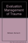 Evaluation and Management of Trauma