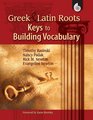 Greek  Latin Roots Keys to Building Vocabulary