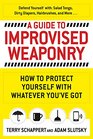 A Guide To Improvised Weaponry From Hairbrushes to Pizza Boxes How to Turn Ordinary Items into Weapons of SelfDefense