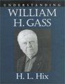 Understanding William H Gass