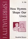 How Hymns Shape Our Lives